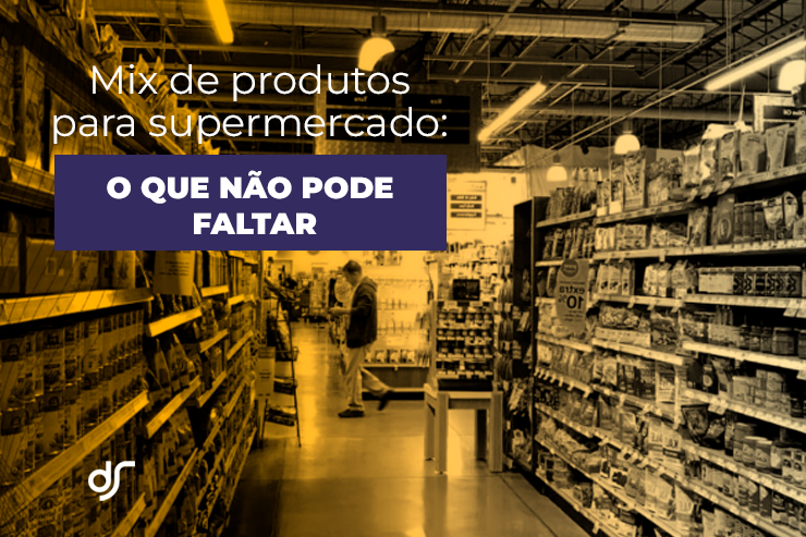 Mix de produtos para supermercado o que não pode faltar_00002
