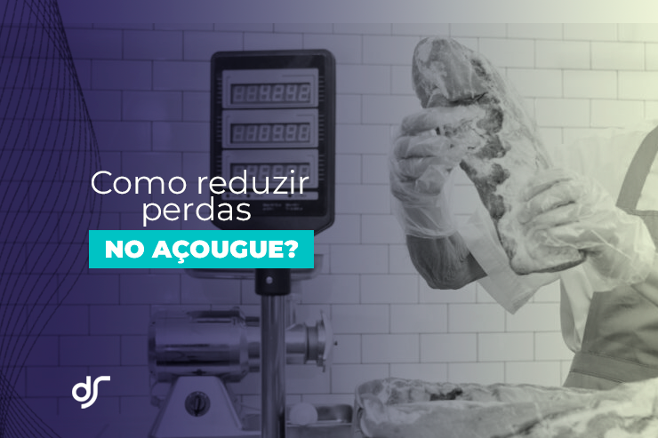 Como reduzir perdas no açougue