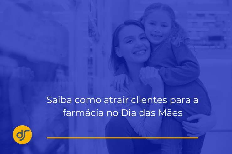 dia das mães na farmácia